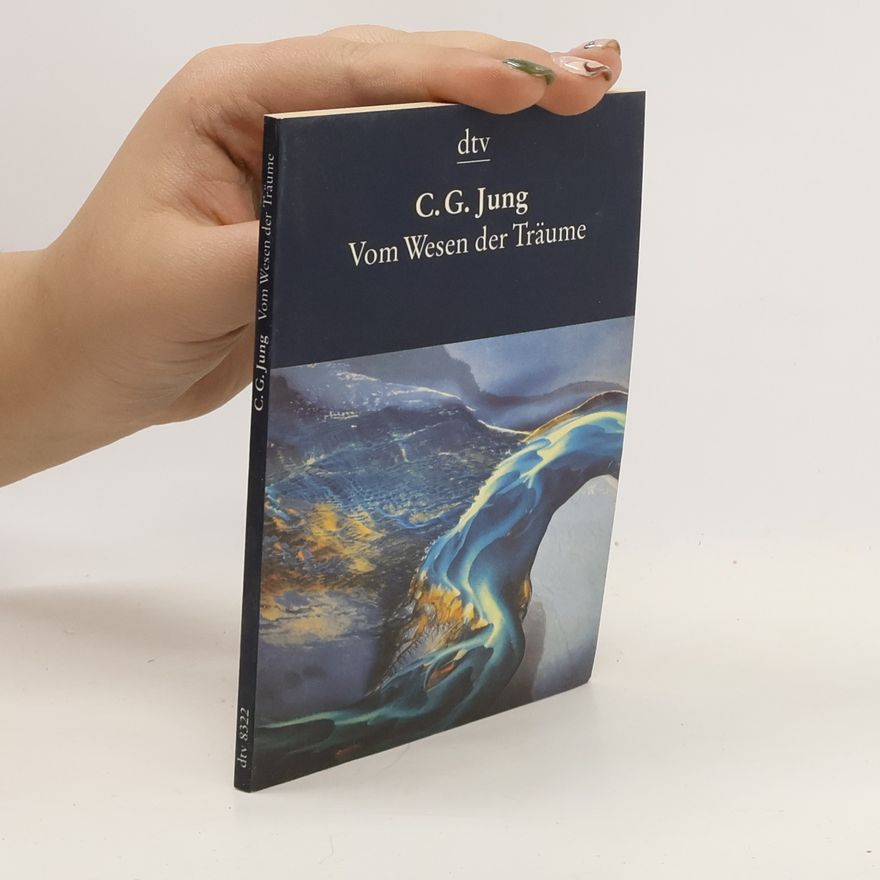 Carl Gustav Jung Vom Wesen der Träume