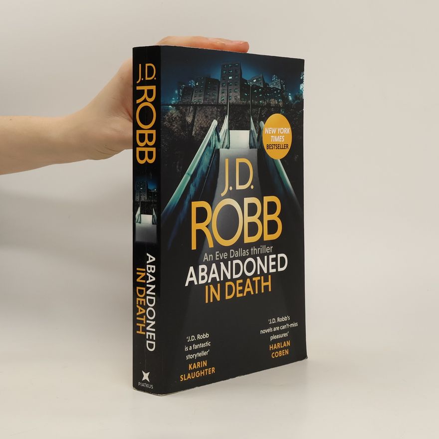 Nora Roberts Abandoned in Death: An Eve Dallas thriller (In Death 54)