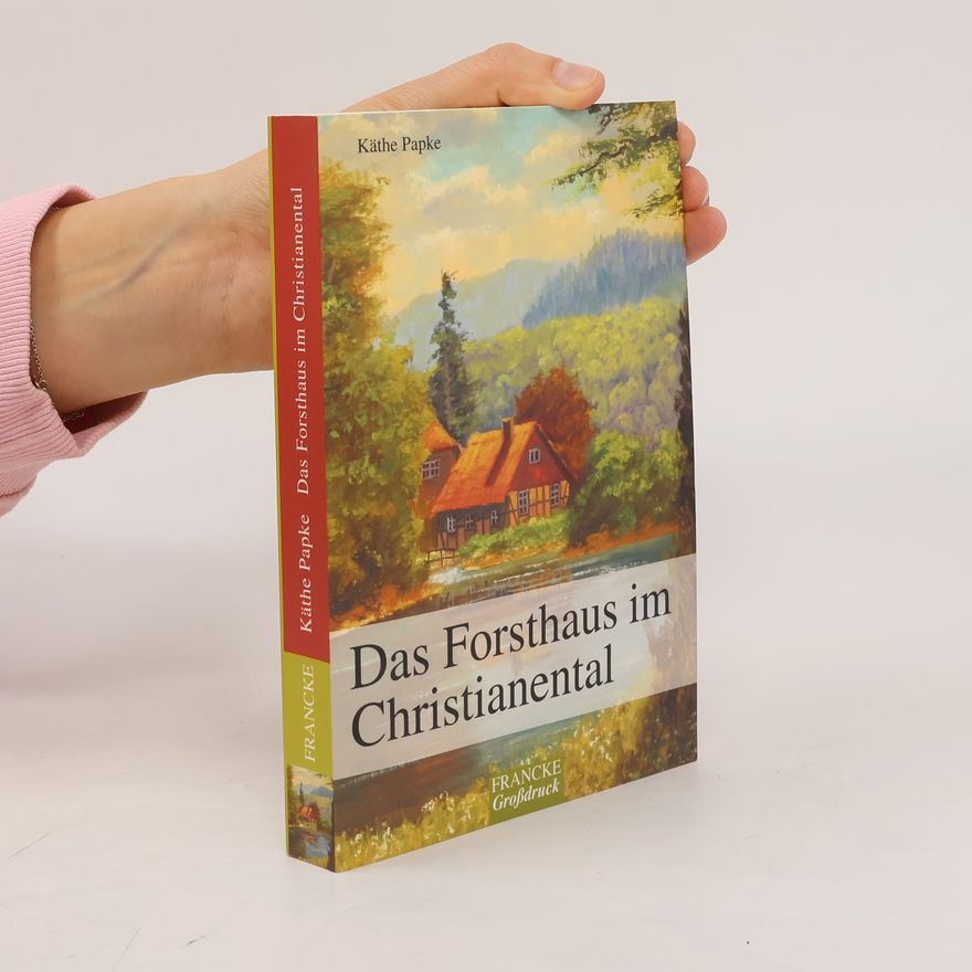 Käthe Papke Das Forsthaus im Christianental
