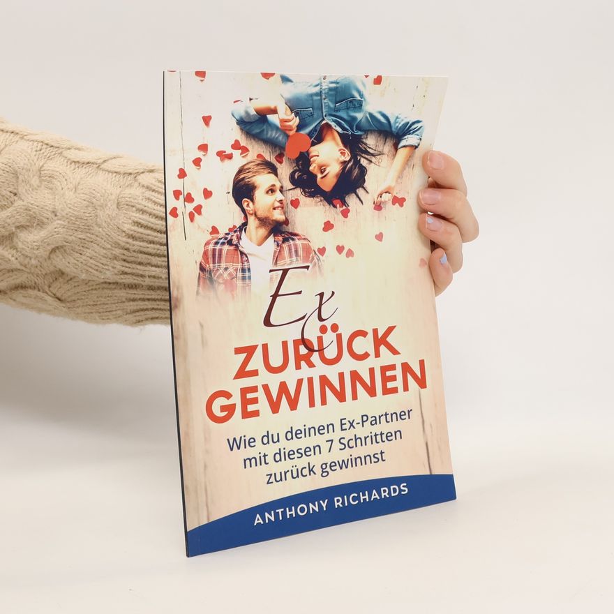 Anthony Richards Ex zurück gewinnen