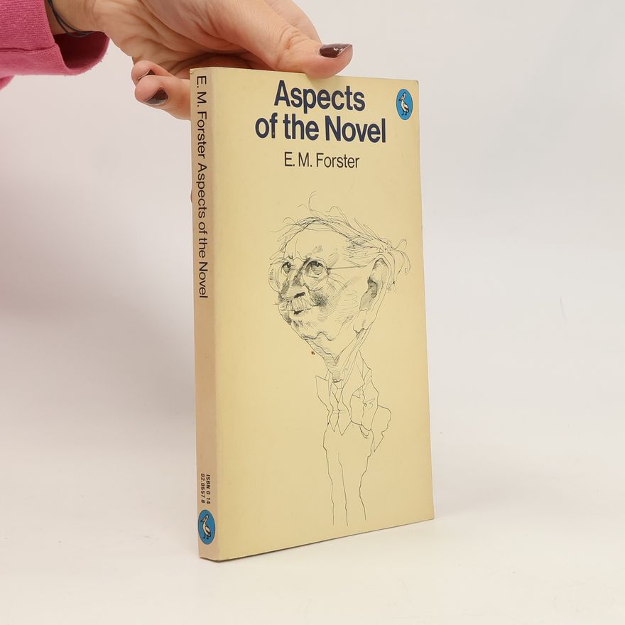 E. M. Forster Aspects of the Novel