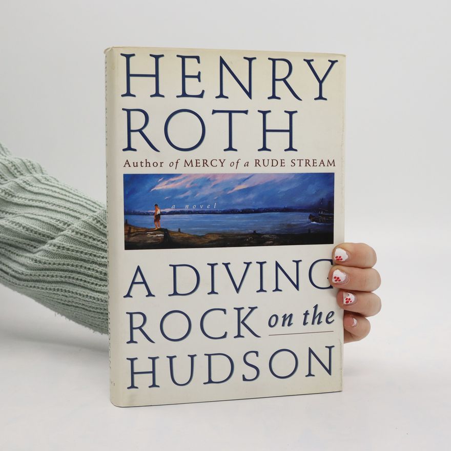 Henry Roth A Diving Rock on the Hudson