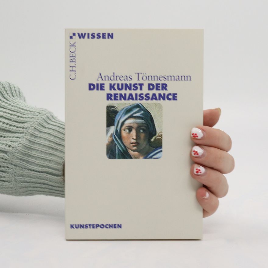 Andreas Tönnesmann Die Kunst der Renaissance