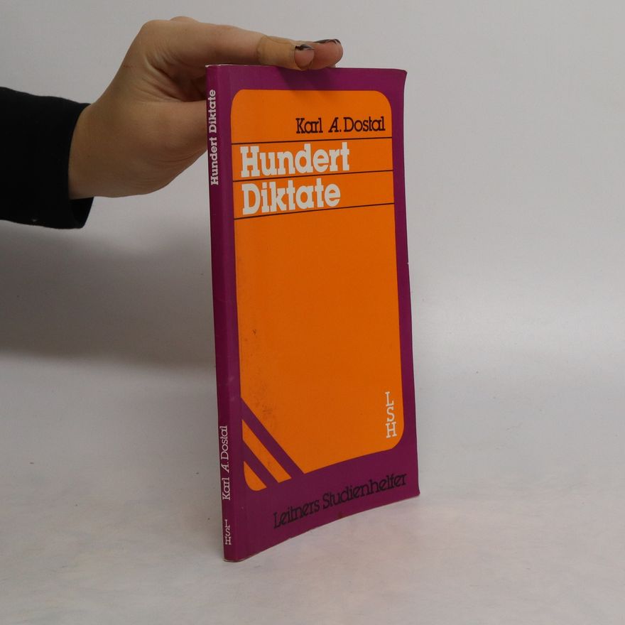 Karl A. Dostal 100[Hundert] Diktate