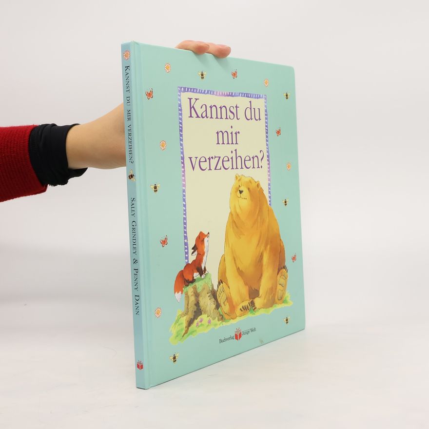 Sally Grindley Kannst du mir verzeihen?