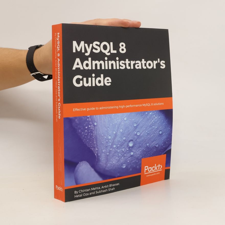 Subhash Shah MySQL 8 Administrator's Guide