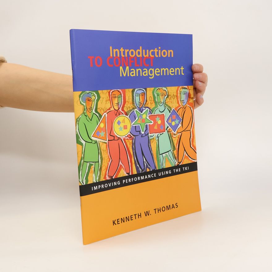 Kenneth W. Thomas Introduction to Conflict Management