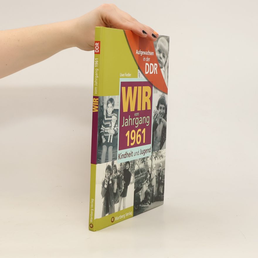 Uwe Fiedler Wir vom Jahrgang 1961