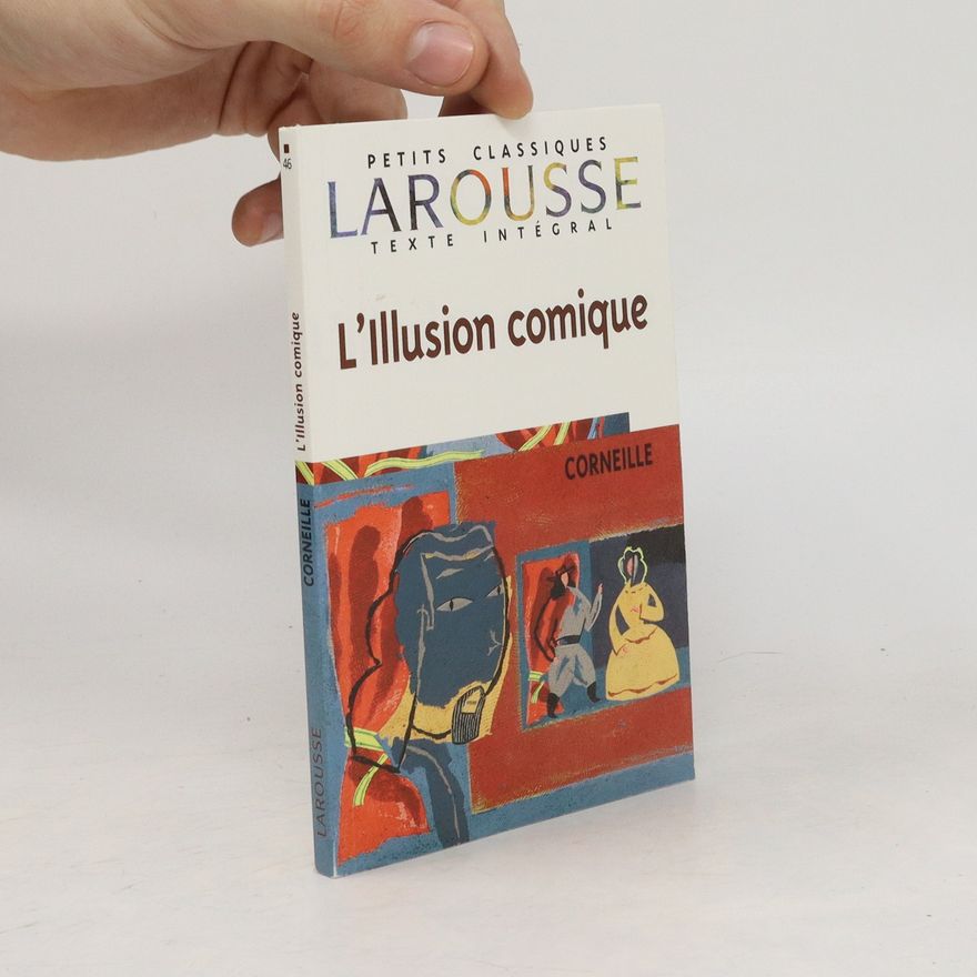 Pierre Corneille L'illusion comique