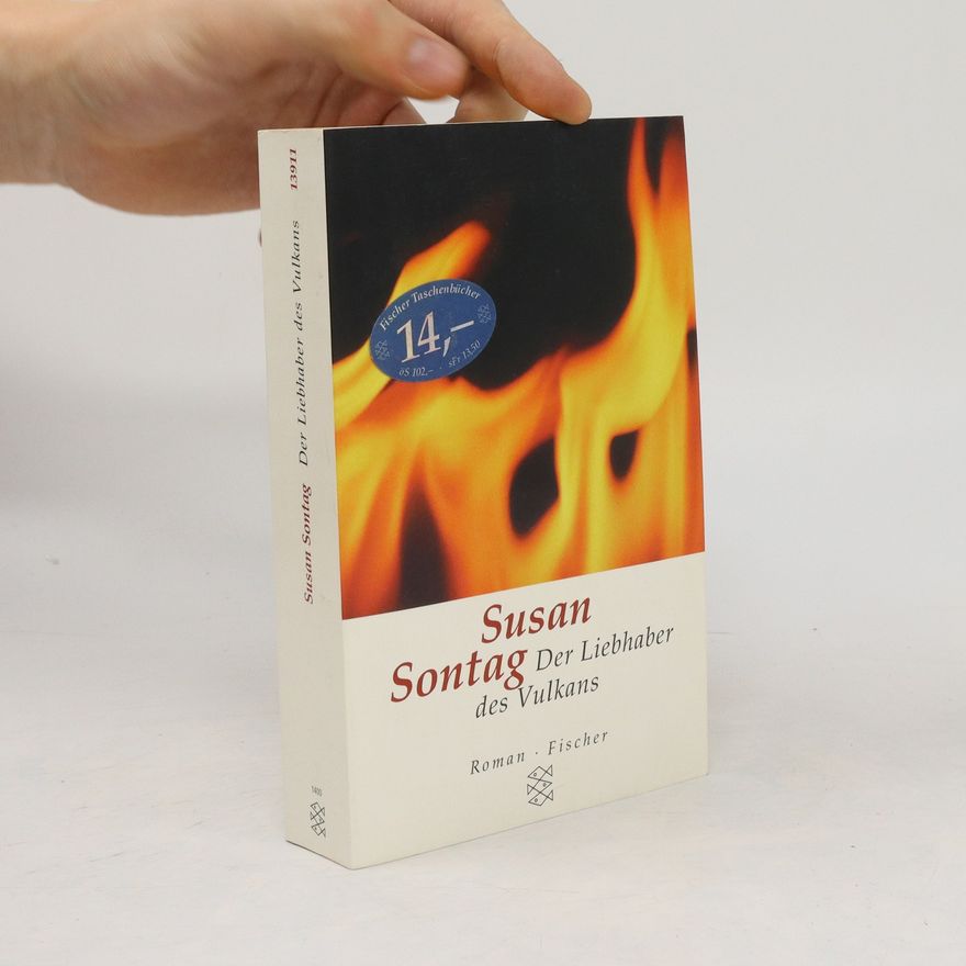 Susan Sontag Der Liebhaber des Vulkans