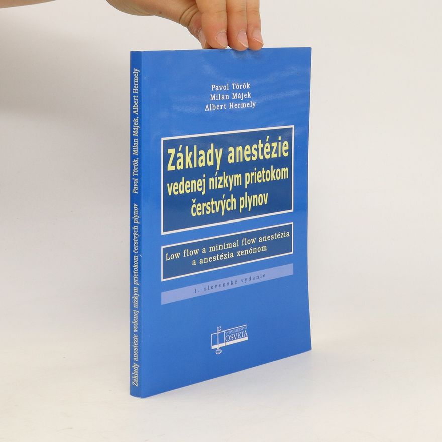Albert Hermely Základy anestézie vedenej nízkym prietokom čerstvých plynov