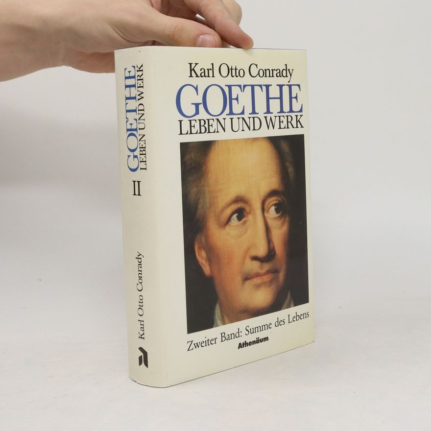 Karl Otto Conrady Goethe. Leben und Werk II.