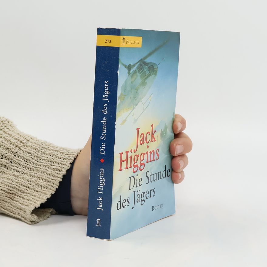 Jack Higgins Die Stunde des Jägers