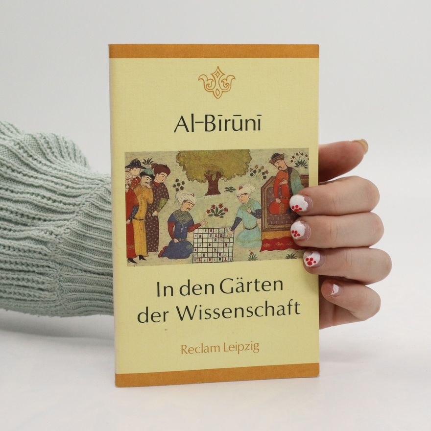 Al Biruni In den Gärten der Wissenschaft