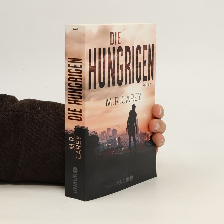 M. R. Carey Die Hungrigen