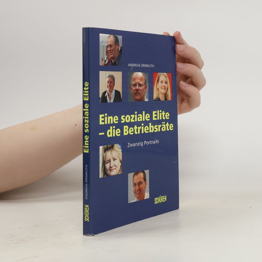 Andreas Drinkuth Eine soziale Elite - die Betriebsräte