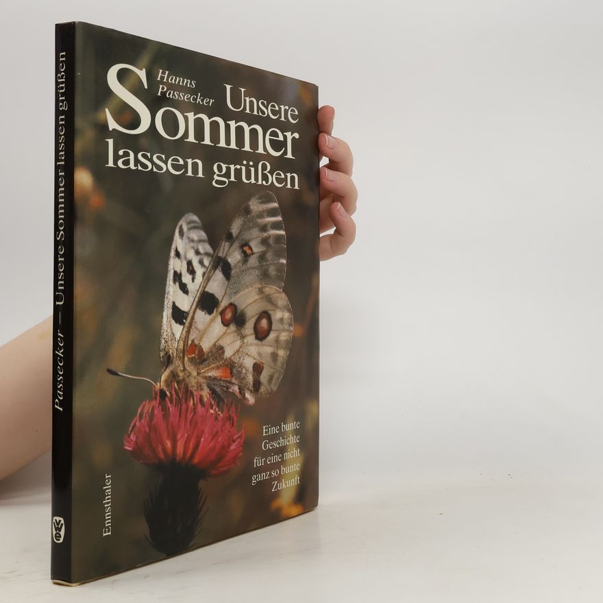 Hanns Passecker Unsere Sommer lassen grüssen