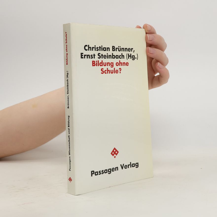 Christian Brünner Bildung ohne Schule?
