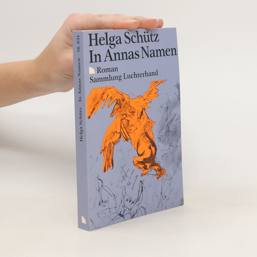 Helga Schütz In Annas Namen