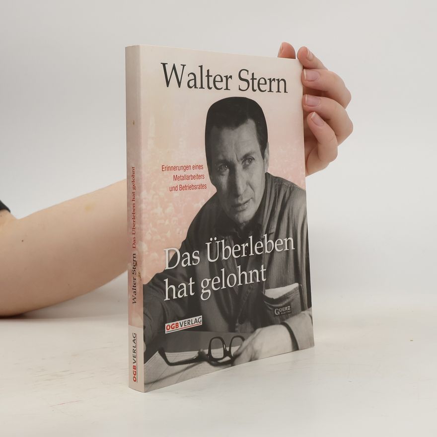 Walter Stern Das Überleben hat gelohnt