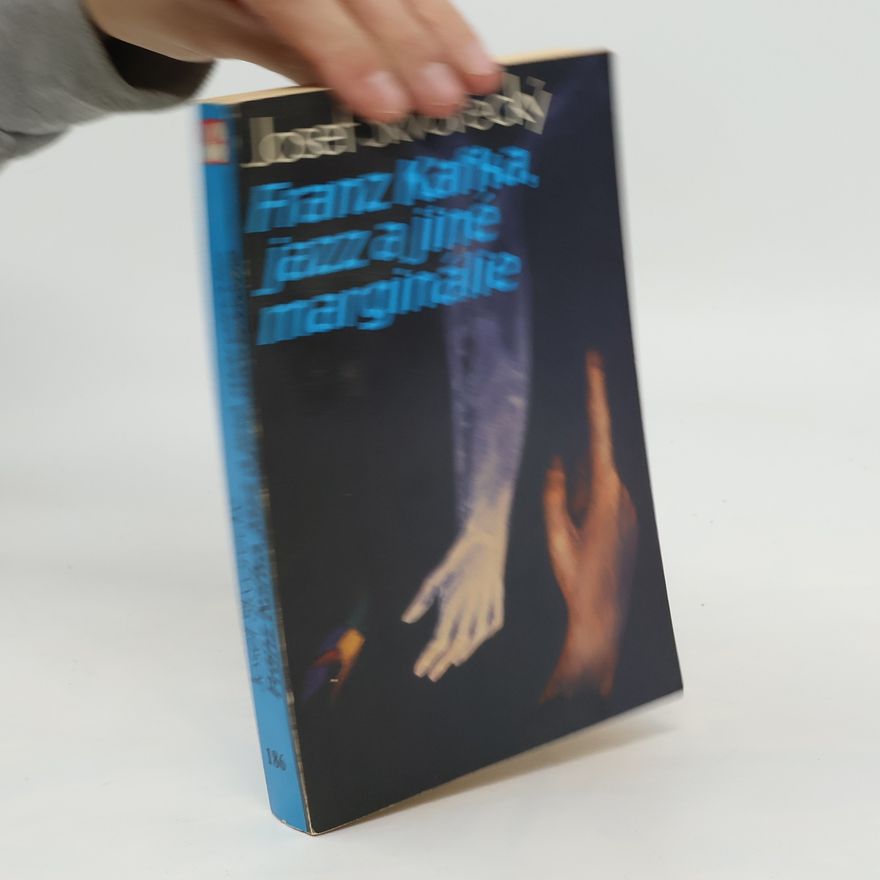 Josef Škvorecký Franz Kafka, jazz a jiné marginálie