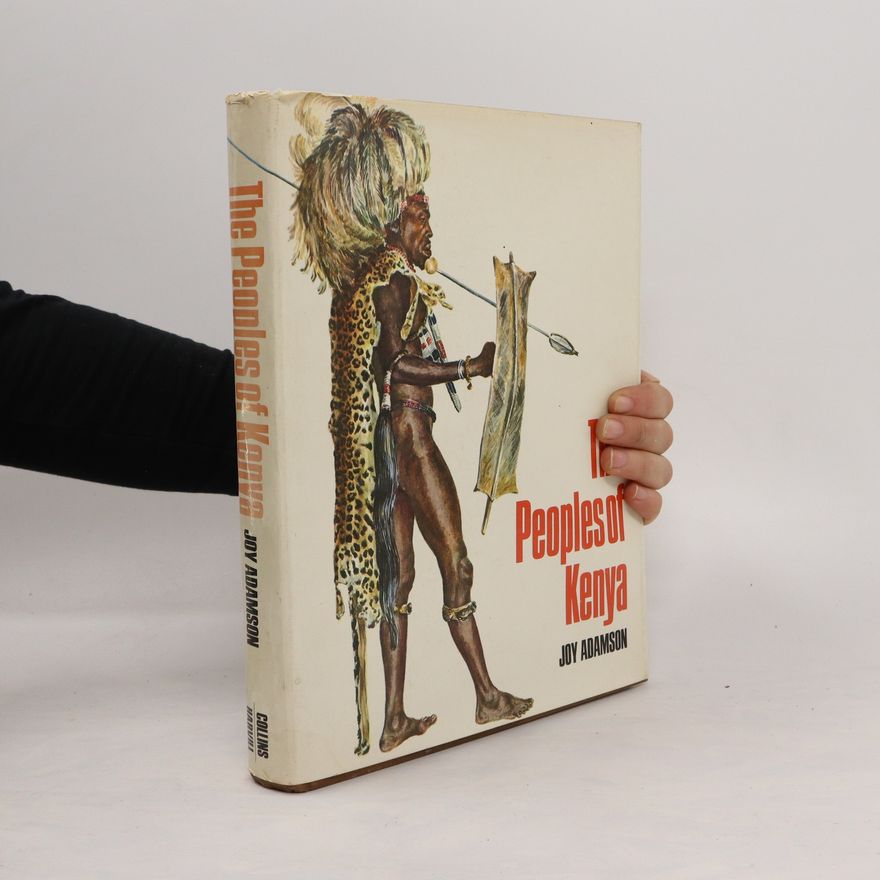 Joy Adamson The Peoples of Kenya