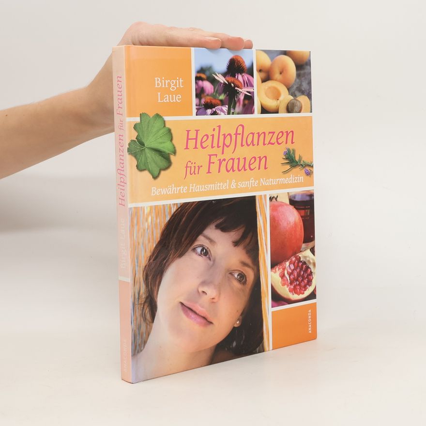 Birgit Laue Heilpflanzen für Frauen