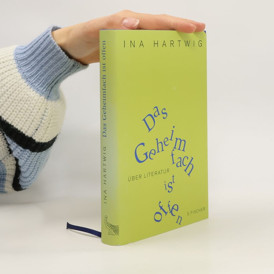 Ina Hartwig Das Geheimfach ist offen