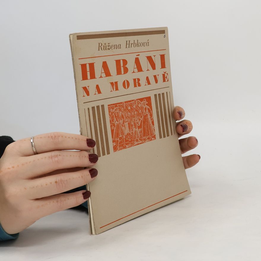 Růžena Hrbková Habáni na Moravě