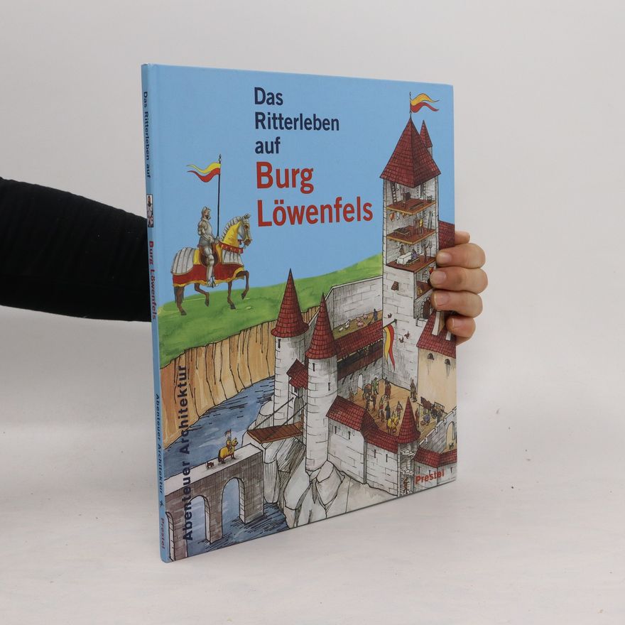 Victoria Salley Das Ritterleben auf Burg Löwenfels