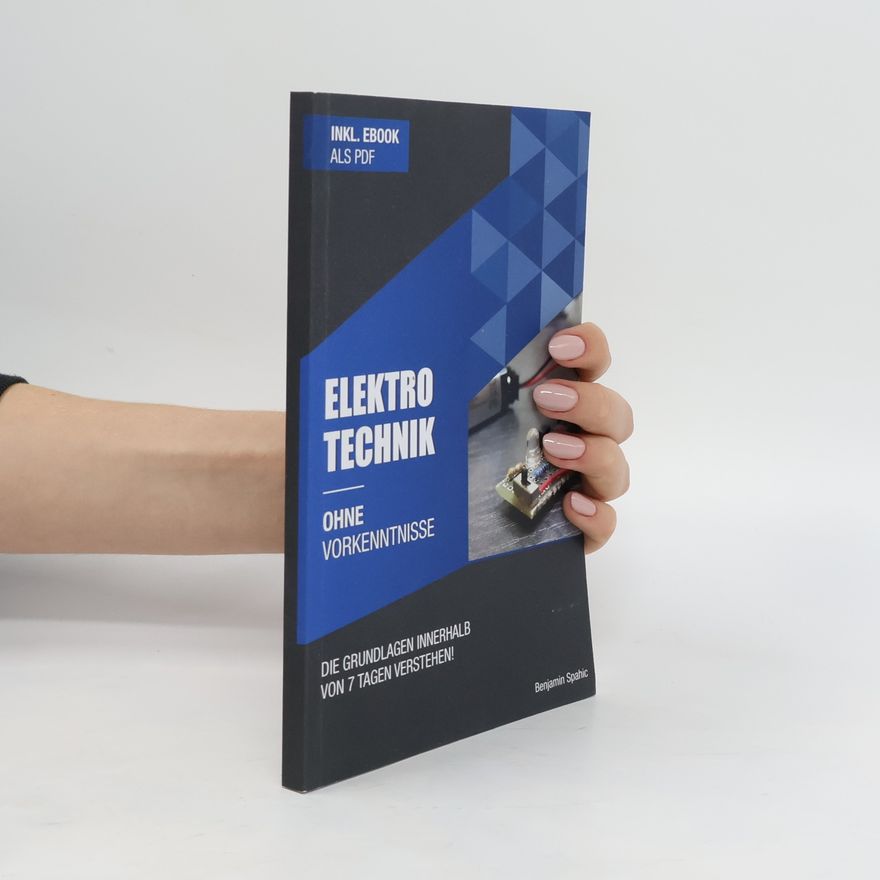 Benjamin Spahic Elektrotechnik ohne Vorkenntnisse