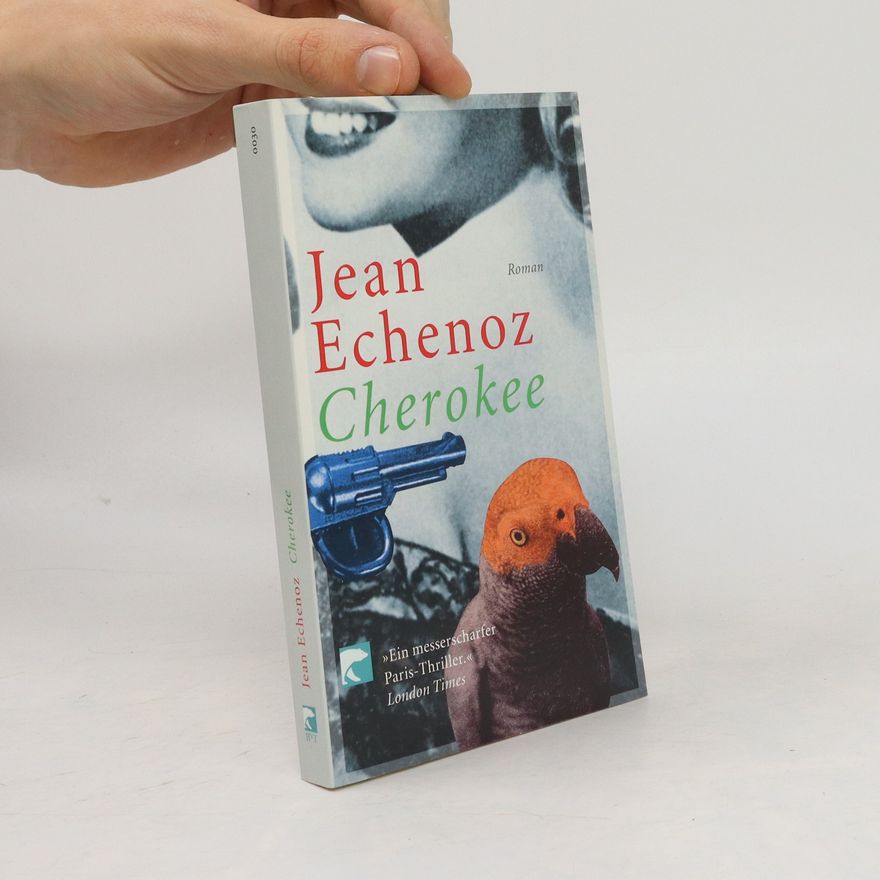 Jean Echenoz Cherokee