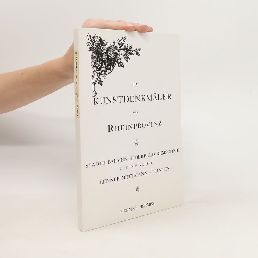 Paul Clemens Die Kunstdenkmäler der Städte Barmen, Elberfeld, Remscheid und der Kreise Lennep, Mettmann, Solingen