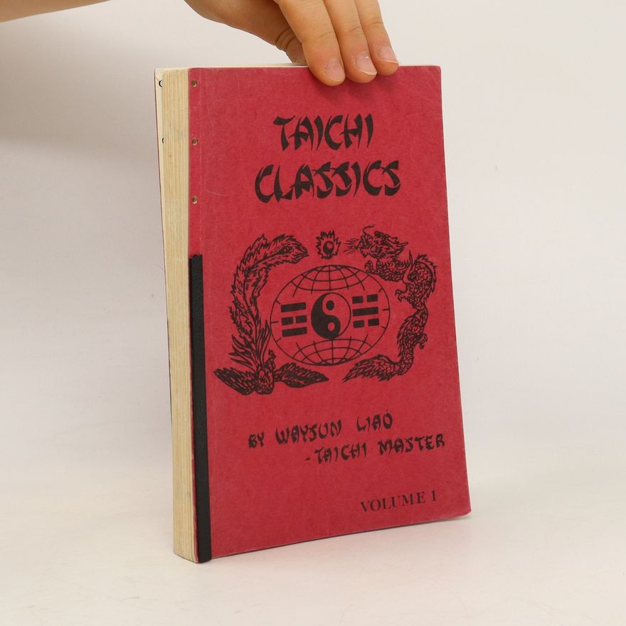 Waysun Liao Taichi Classics. Volume 1.