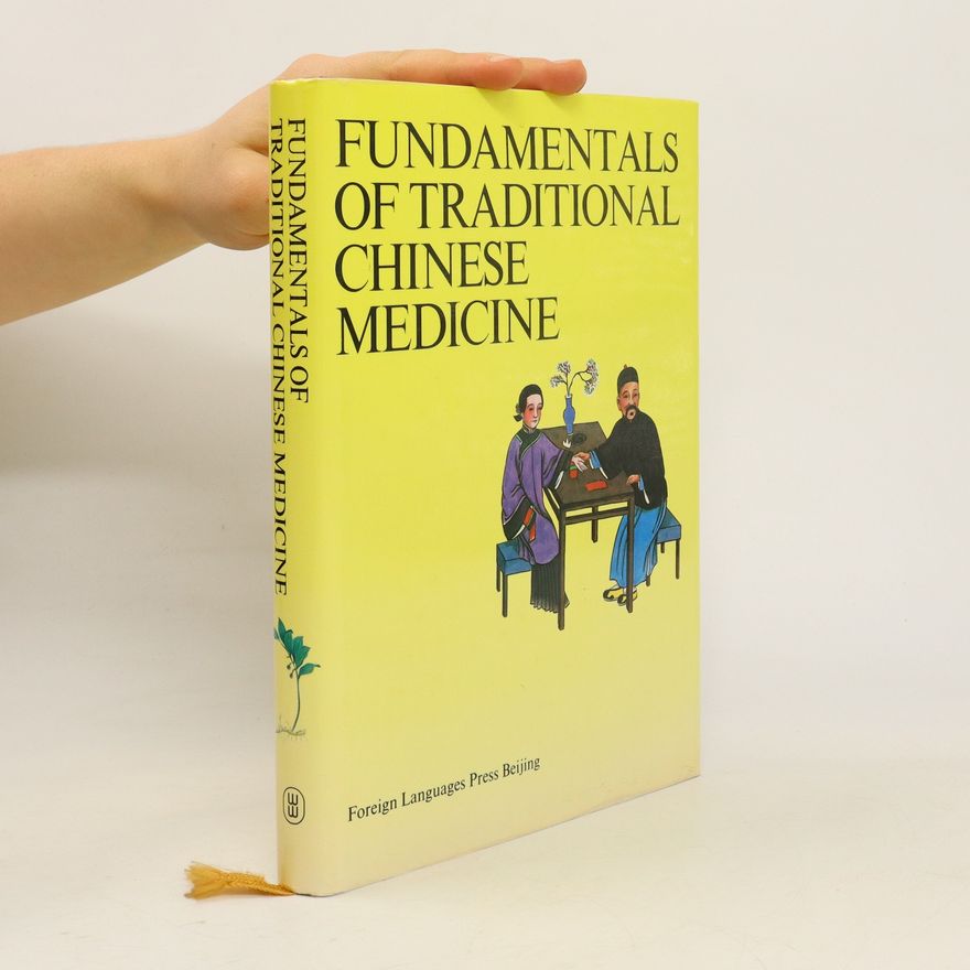 Kolektiv autorů Fundamentals of Traditional Chinese Medicine