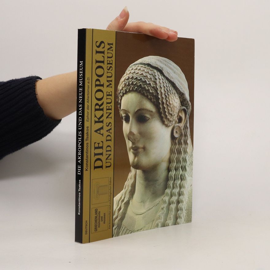 Autorenkollektiv Die Akropolis und das Neue Museum