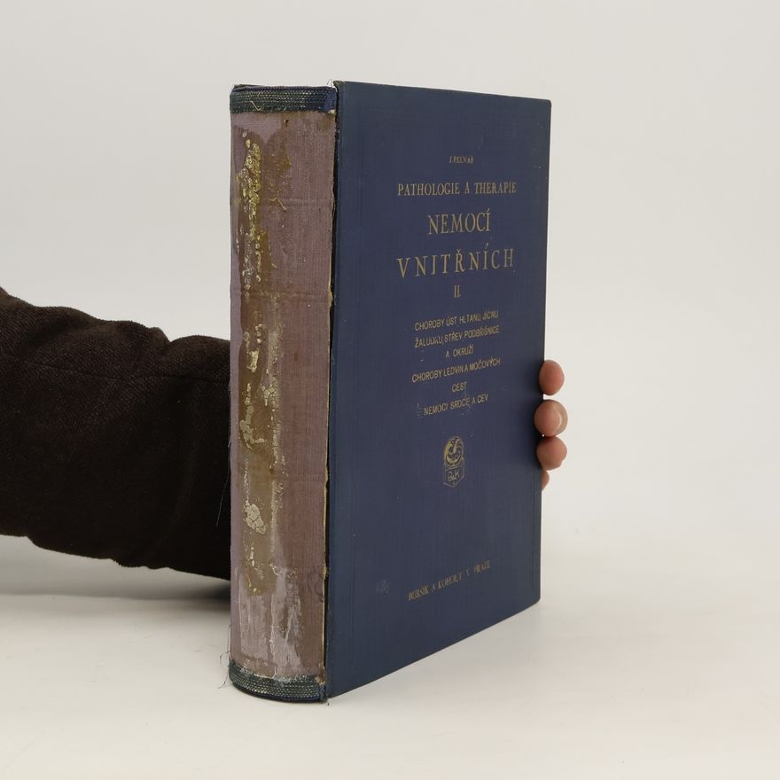 Josef Pelnář Pathologie a therapie nemocí vnitřních II.