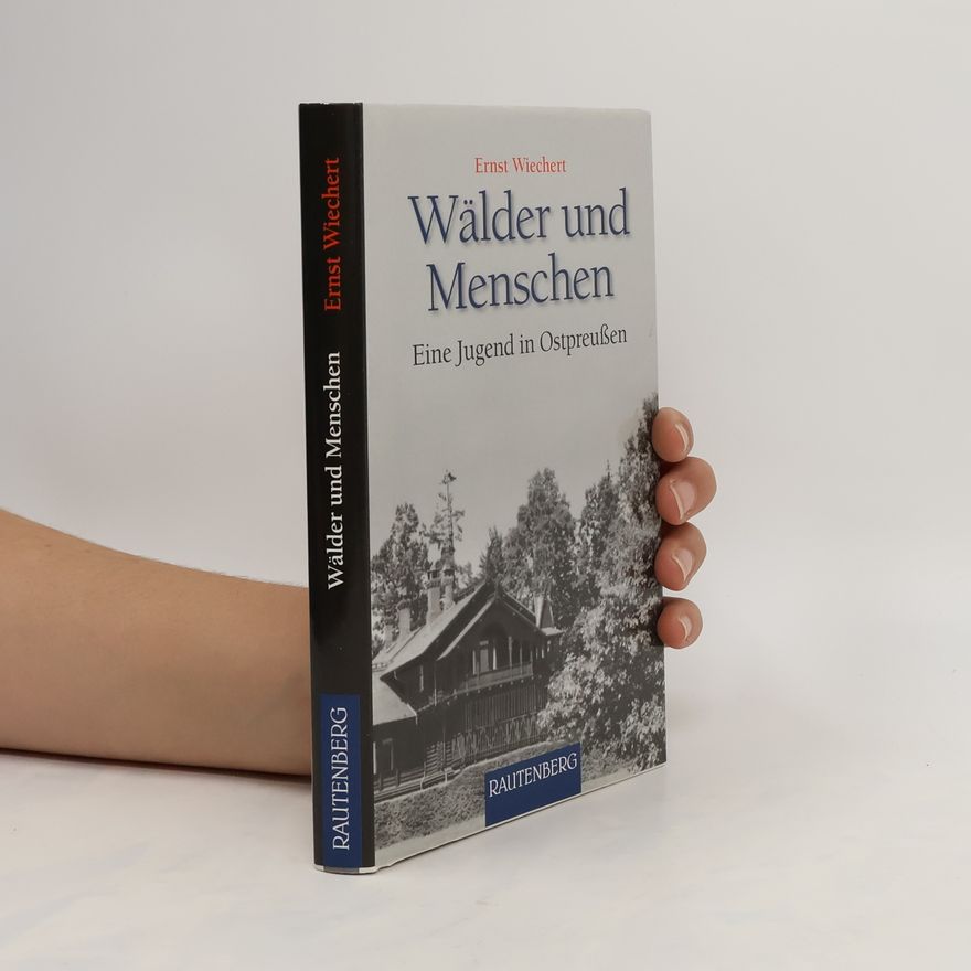 Ernst Wiechert Wälder und Menschen