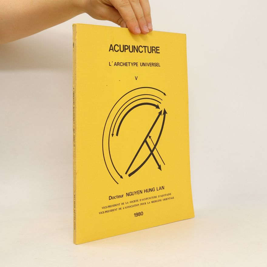 Nguyen Hung Lan Acupuncture. L’archétype Universel V