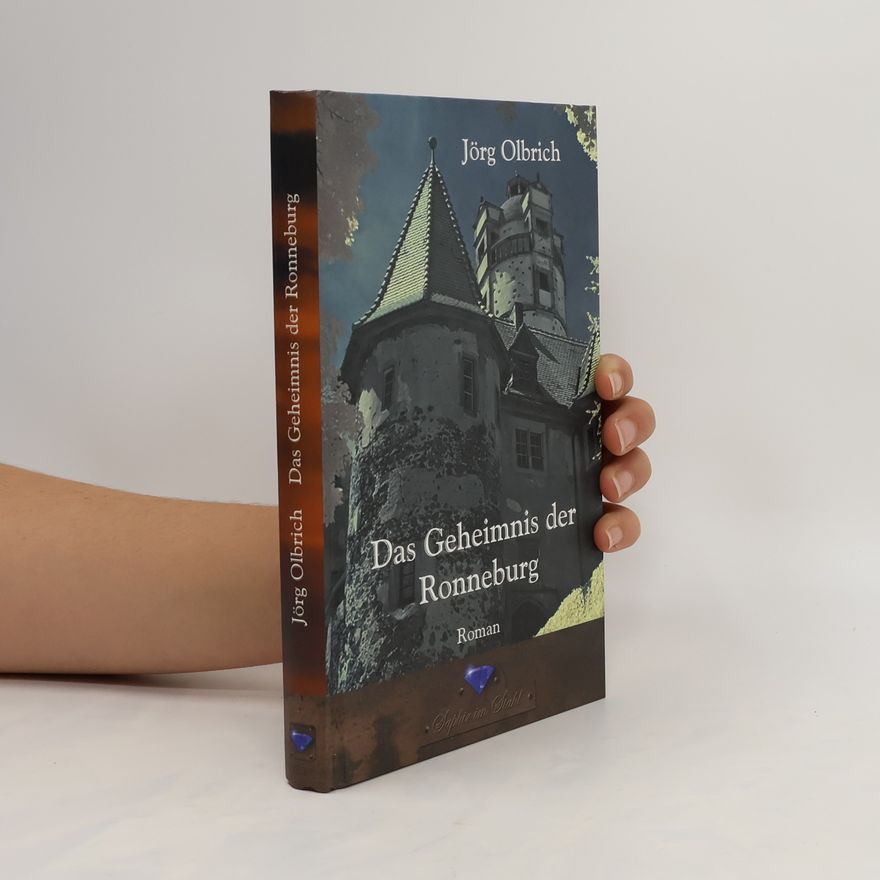 Jörg Olbrich Das Geheimnis der Ronneburg