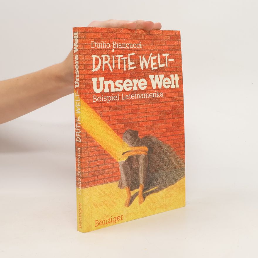Duilio Biancucci Dritte Welt - unsere Welt