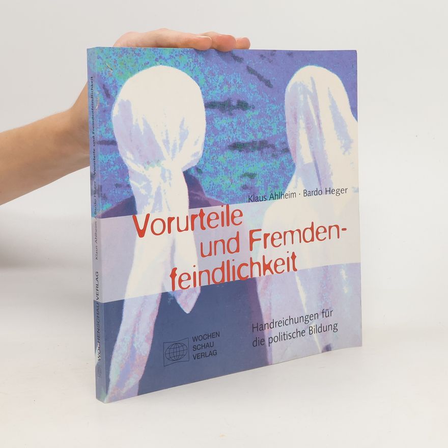 Klaus Ahlheim Vorurteile und Fremdenfeindlichkeit