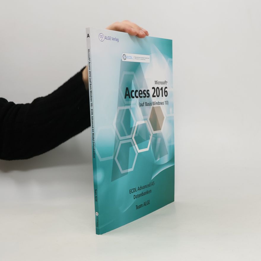 Kolektiv autorů Microsoft Access 2016 (auf Basis Windows 10)