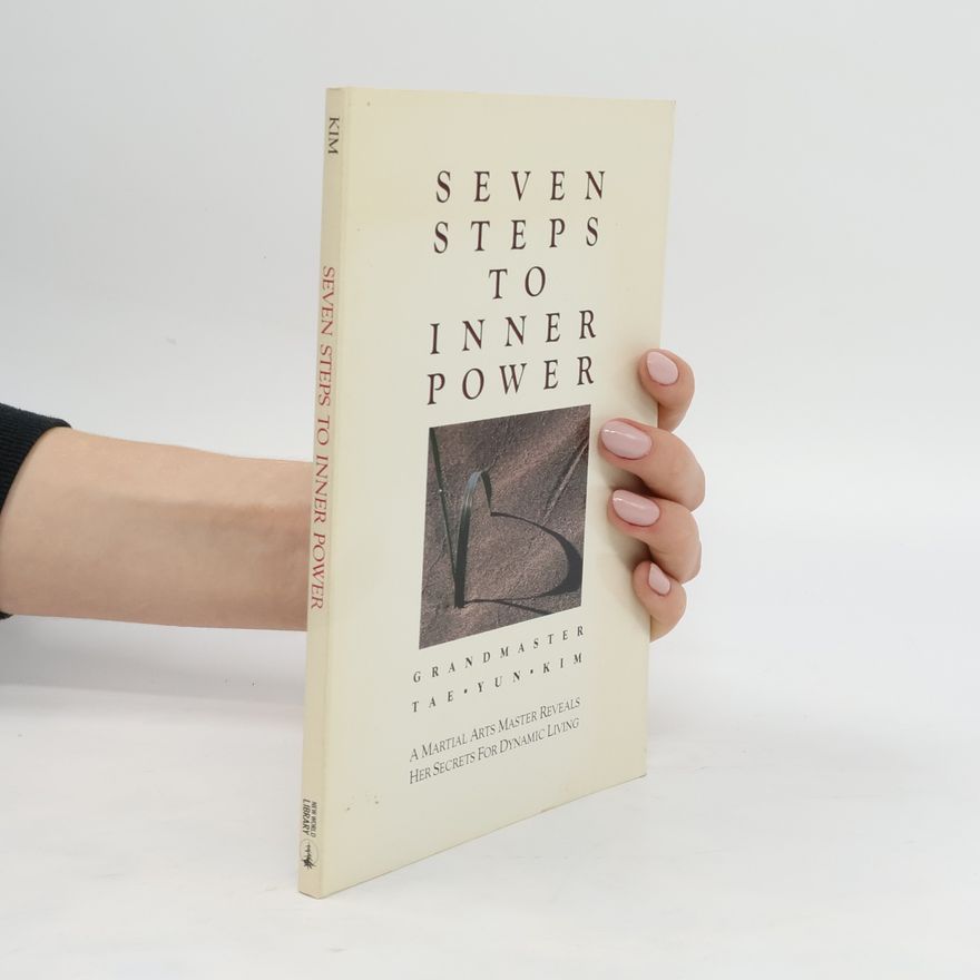 Tae Yun Kim Seven Steps to Inner Power