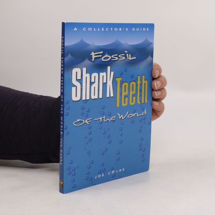 Joe Cōcke Fossil Shark Teeth of the World