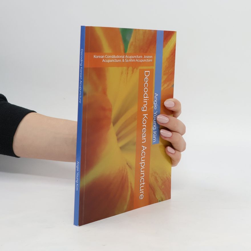 Angie Young Kim Decoding Korean Acupuncture