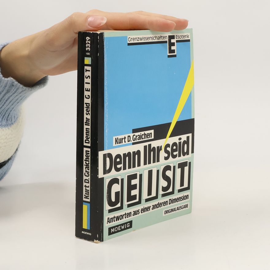 Kurt D. Graichen Denn Ihr seid Geist