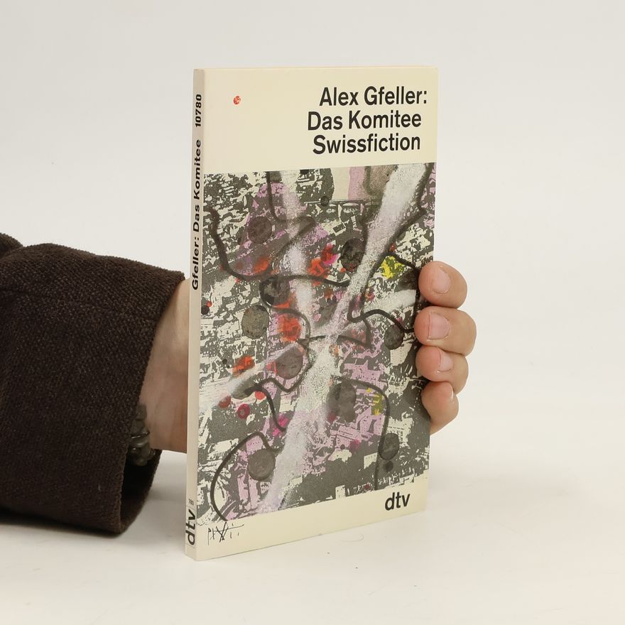 Alex Gfeller Das Komitee