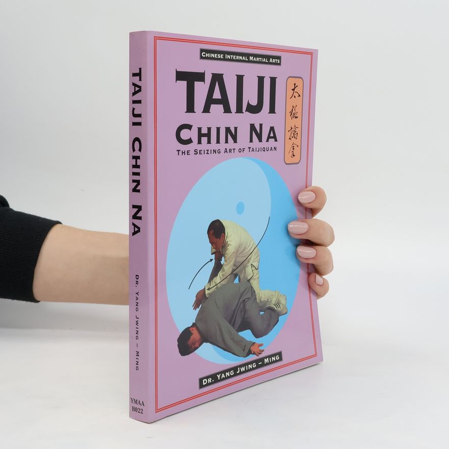 Jwing ming Yang Taiji Chin Na