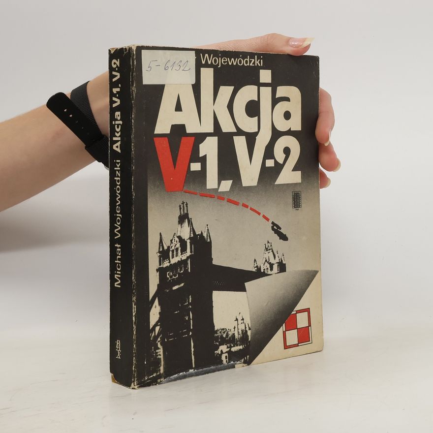 Michał Wojewódzki Akcja V-1, V-2